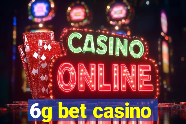 6g bet casino